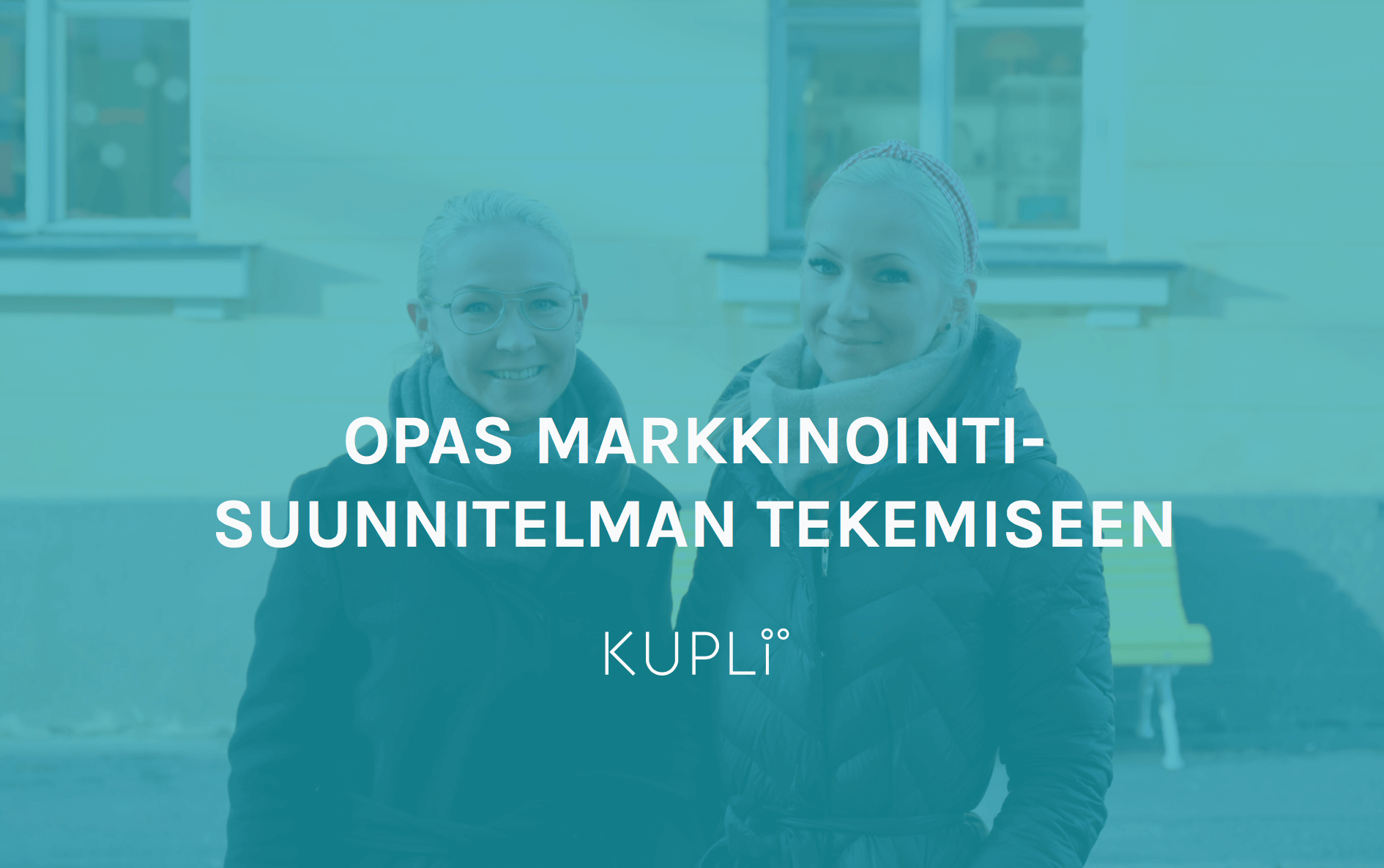 markkinointisuunnitelman pohja Opas markkinointisuunnitelman tekemiseen