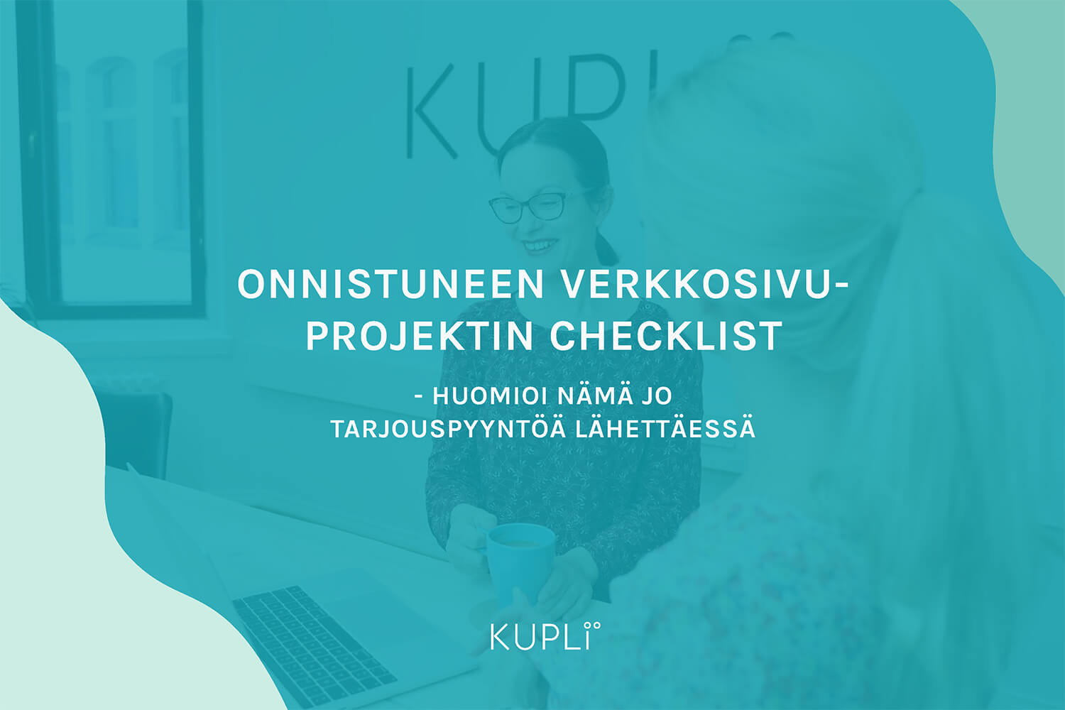 Onnistuneen verkkosivuprojektin checklist Onnistuneen verkkosivuprojektin checklist